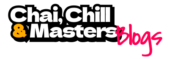 Chai, Chill & Masters Blogs